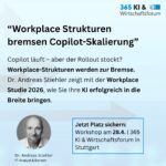 Die Copilot-Rollout-Bremsen lösen – mit modernisierten Workplace-Strukturen